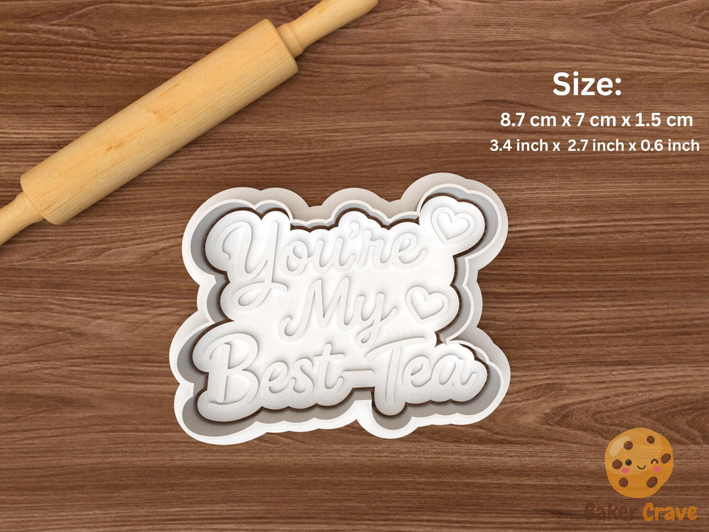 You’re My Best-Tea Valentine Cookie Cutter Set STL File