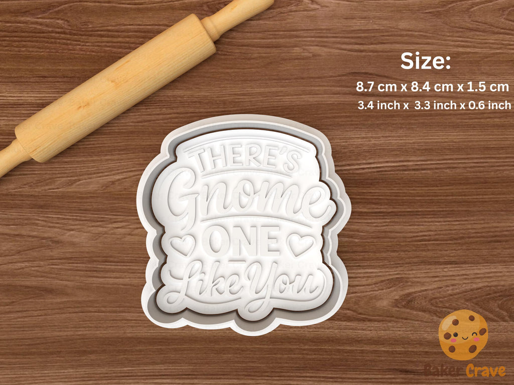 There’s Gnome One Like You Cookie Cutter Set STL File