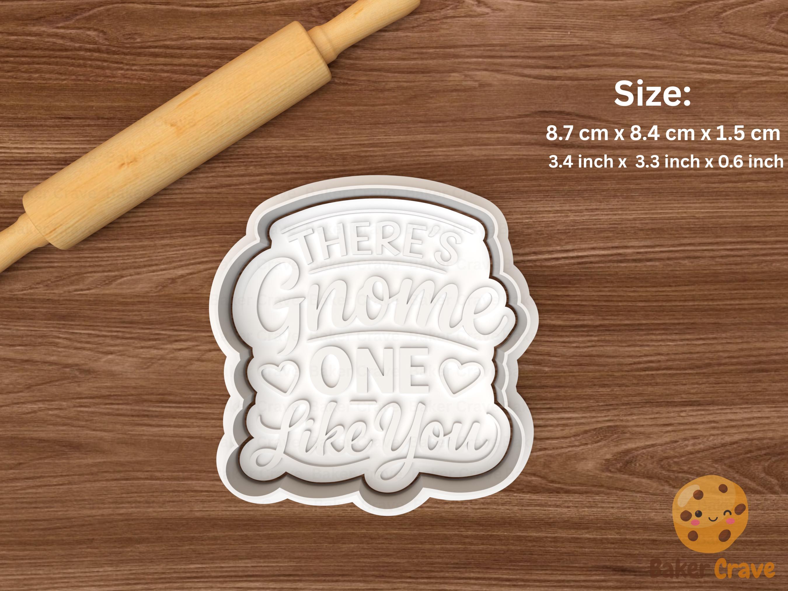 There’s Gnome One Like You Cookie Cutter Set STL File