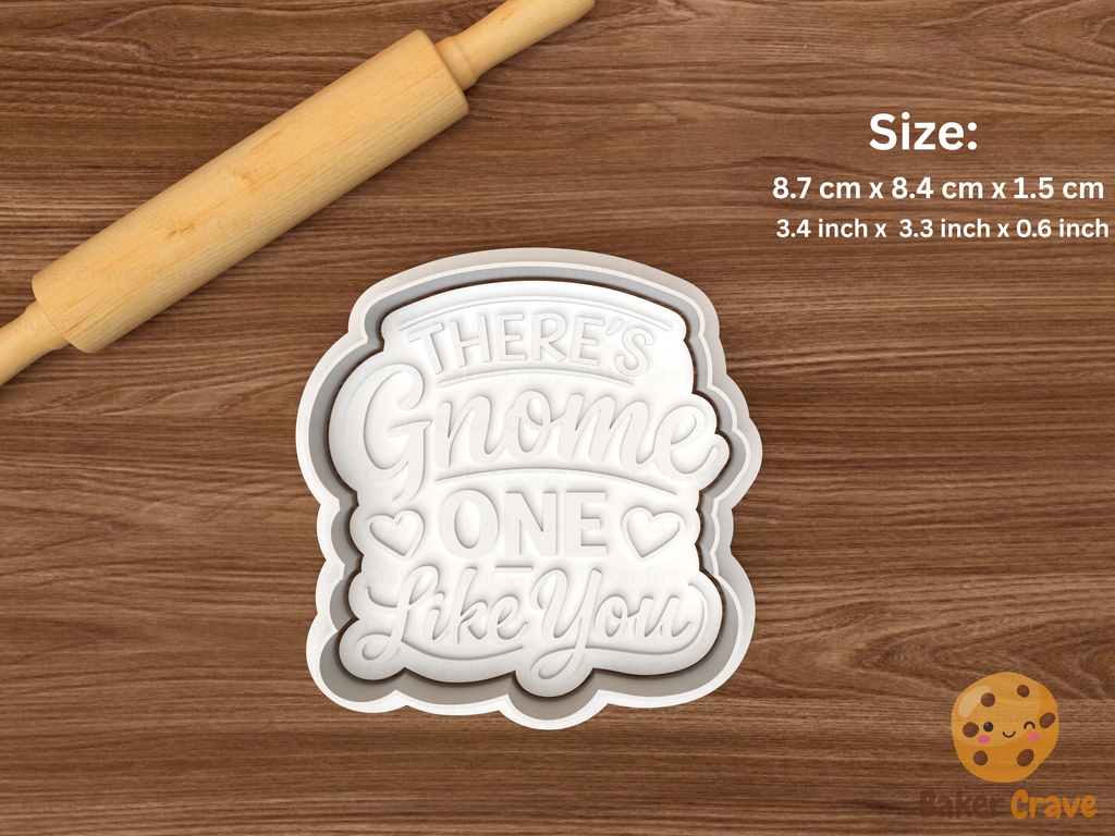 There’s Gnome One Like You Cookie Cutter Set STL File - gnome4